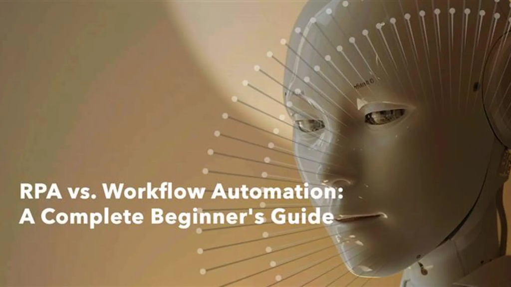 RPA vs. Workflow Automation: A Complete Beginner’s Guide